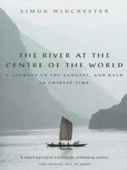 The River at the Centre of the World by Simon Winchester Paperback