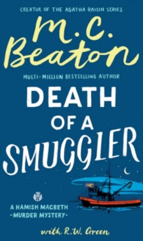 Hamish Macbeth: Death of a Smuggler : The unputdownable new cosy mystery set in the Scottish Highlands Hardback