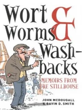 Wort Worms and Washbacks by John Mcdougall and Gavin D Smith Paperback