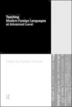 Teaching Modern Foreign Languages at Advanced Level by Norbert Pachler Book