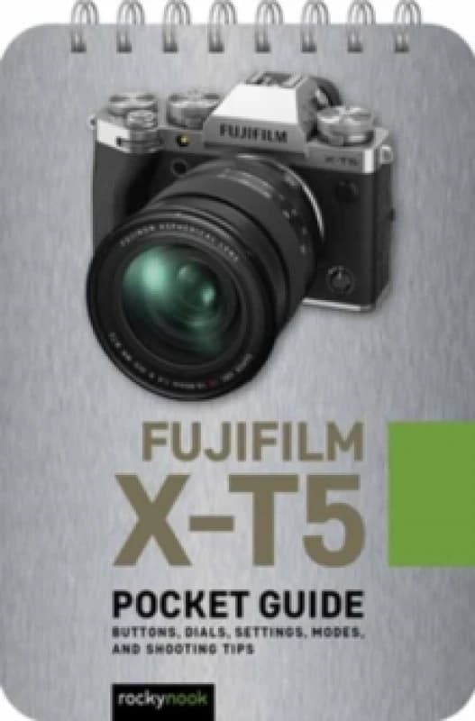 Fuji X-T5: PocketGuide Spiral bound