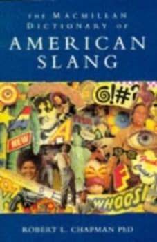 The Macmillan Dictionary of American Slang by Robert L Chapman Book