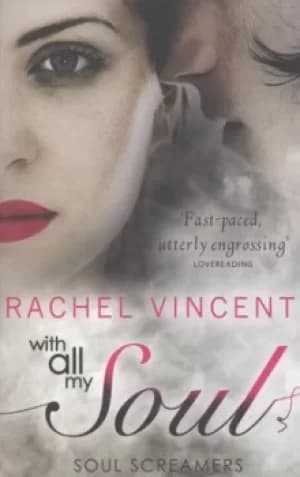 With all my soul by Rachel Vincent