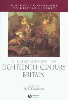 A Companion to Eighteenth-Century Britain by H. T. Dickinson Book