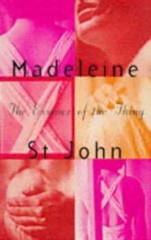 The Essence of the Thing by Madeleine St. John Paperback
