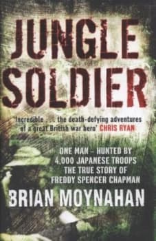 Jungle Soldier by Brian Moynahan Hardback