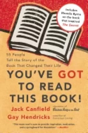 youve got to read this book 55 people tell the story of the book that chang