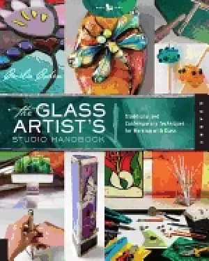 glass artists studio handbook traditional and contemporary techniques for w