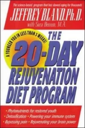 The 20-Day Rejuvenation Diet Program by Jeffrey Bland