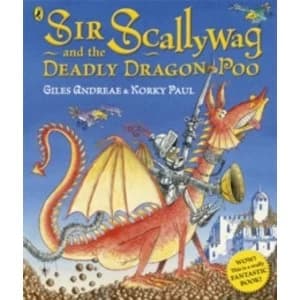 Sir Scallywag and the Deadly Dragon Poo by Giles Andreae (Paperback, 2014)