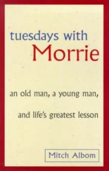 Tuesdays with Morrie by Mitch Albom Hardback