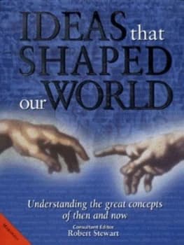 Ideas That Shaped Our World by Robert Stewart Book