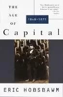 The Age of Capital by Eric Hobsbawm