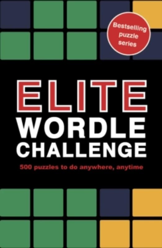 Elite Wordle Challenge : 500 Puzzles to do anywhere, anytime Volume 9 Paperback / softback