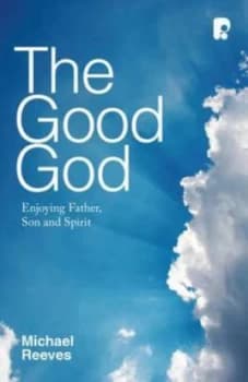 Good God by Michael Reeves Paperback