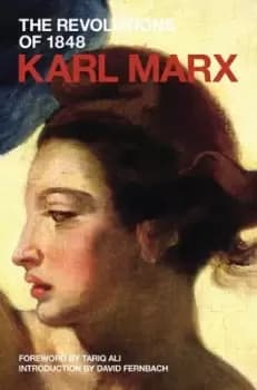The revolutions of 1848 by Karl Marx