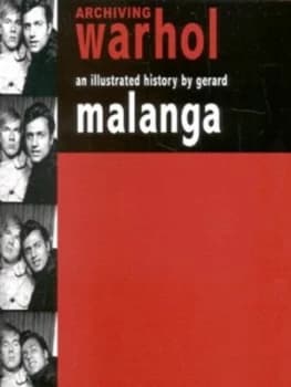 Archiving Warhol by Gerard Malanga Book