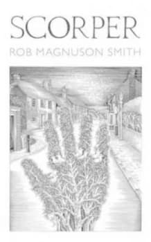 Scorper by Rob Magnuson Smith Hardback