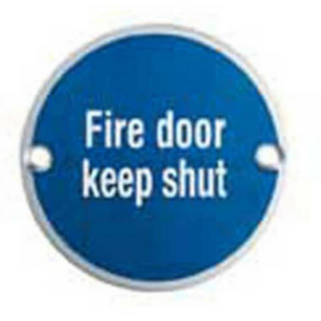 Loops Fire Door Keep Shut Sign 64mm Fixing Centres 76mm Dia Satin Steel Metallics