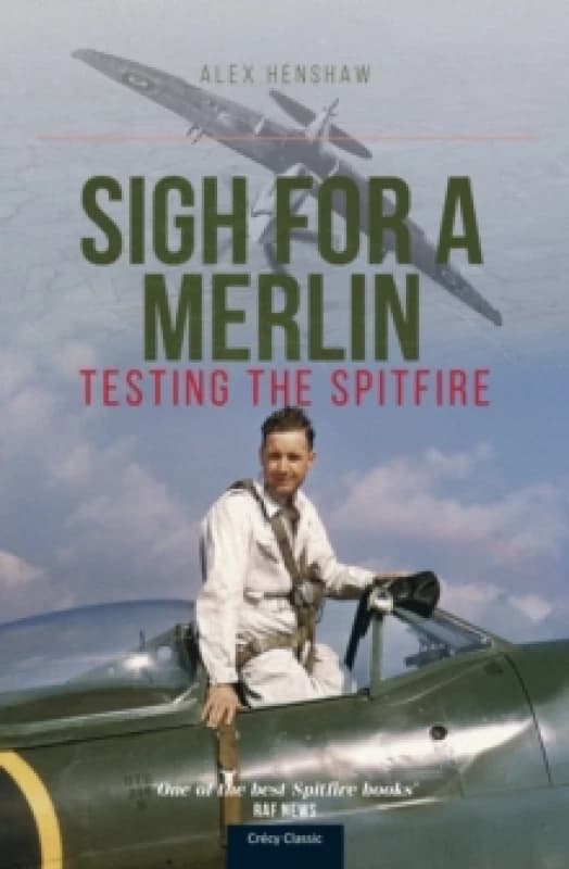 Sigh For A Merlin : Testing The Spitfire Paperback / softback