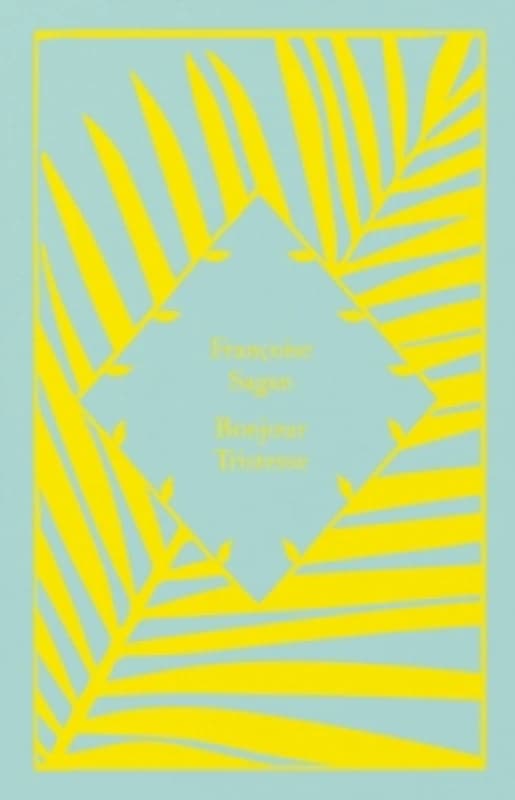 Bonjour Tristesse. Hardback. By Francoise Sagan Books