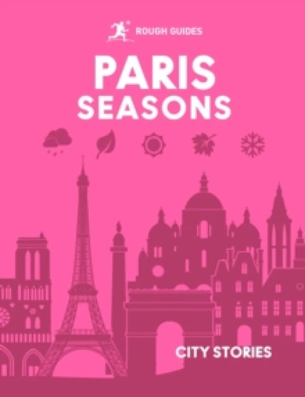 Rough Guides City Stories: Paris Seasons Hardback