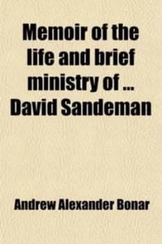 Memoir of the Life and Brief Ministry of David Sandeman by Andrew Alexander Bonar Paperback
