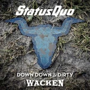 Down Down & Dirty at Wacken by Status Quo CD Album