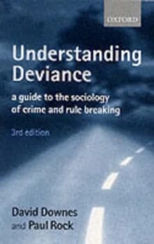 Understanding Deviance by David M Downes and Paul Rock Book