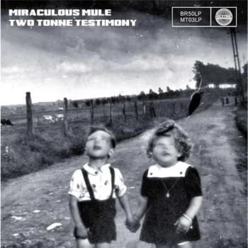 Miraculous Mule - Two Tonne Testimony Vinyl