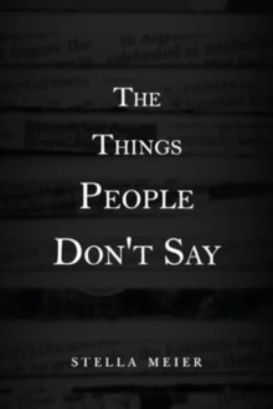 The Things People Don't Say Paperback / softback