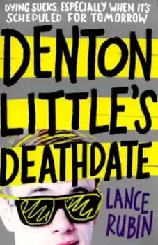 Denton Littles deathdate by Lance Rubin
