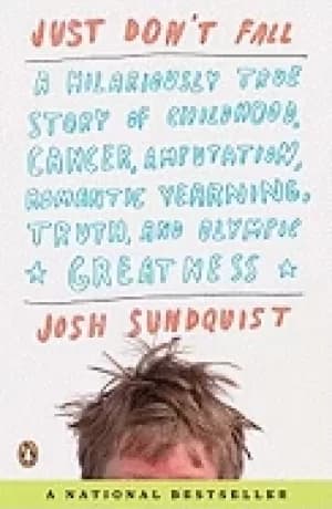 just dont fall a hilariously true story of childhood cancer amputation roma