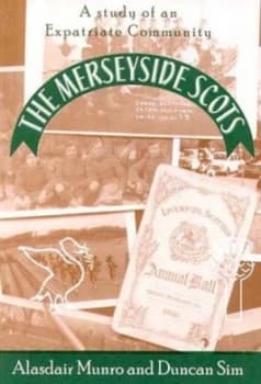The Merseyside Scots by Alasdair Munro and Duncan Sim Paperback