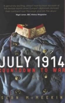July 1914 by Sean Mcmeekin Paperback