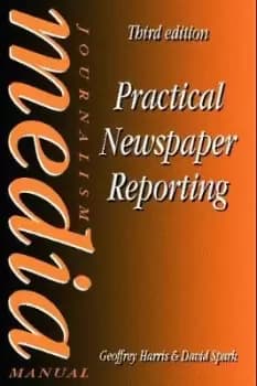Practical Newspaper Reporting by David Spark