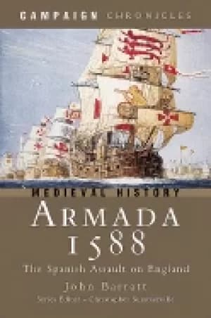 armada 1588 the spanish assault on england