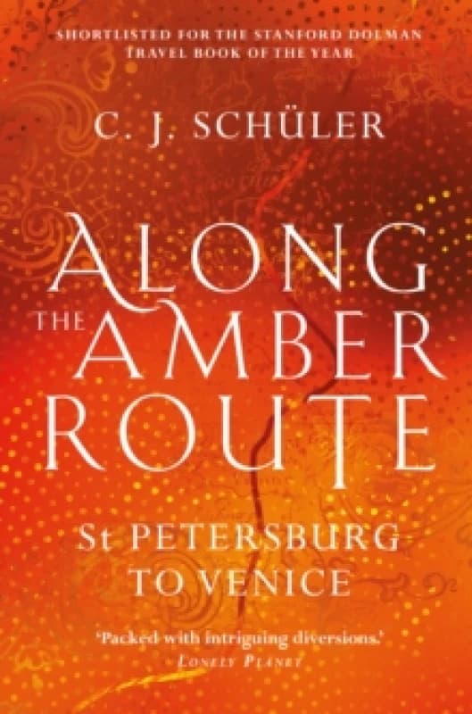 Along the Amber Route : St Petersburg to Venice Paperback / softback