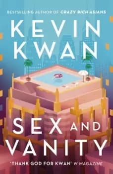 Sex and vanity by Kevin Kwan