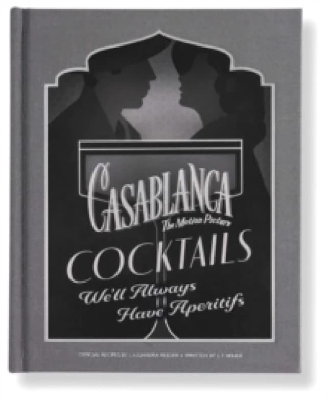 Casablanca Cocktails : We'll Always Have Aperitifs Hardback