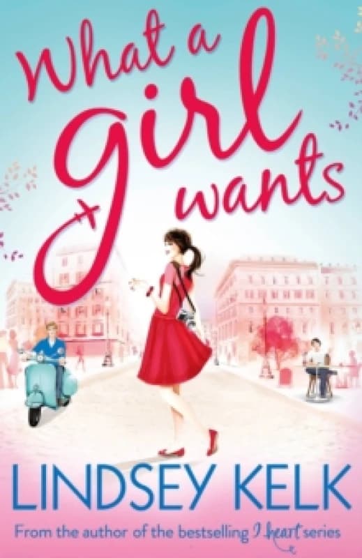 What a Girl Wants. Paperback. By Lindsey Kelk Books