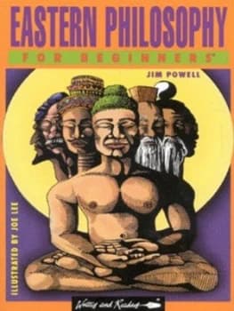 Eastern Philosophy for Beginners by Jim Powell and Joe Lee Paperback