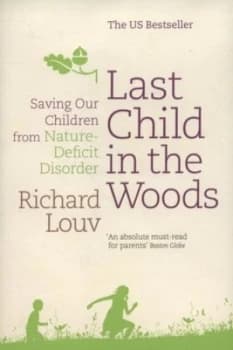 Last Child in the Woods by Richard Louv Paperback