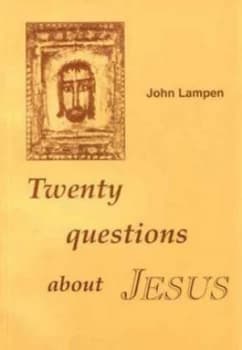 Twenty Questions about Jesus by John Lampen and Quaker Home Service Paperback
