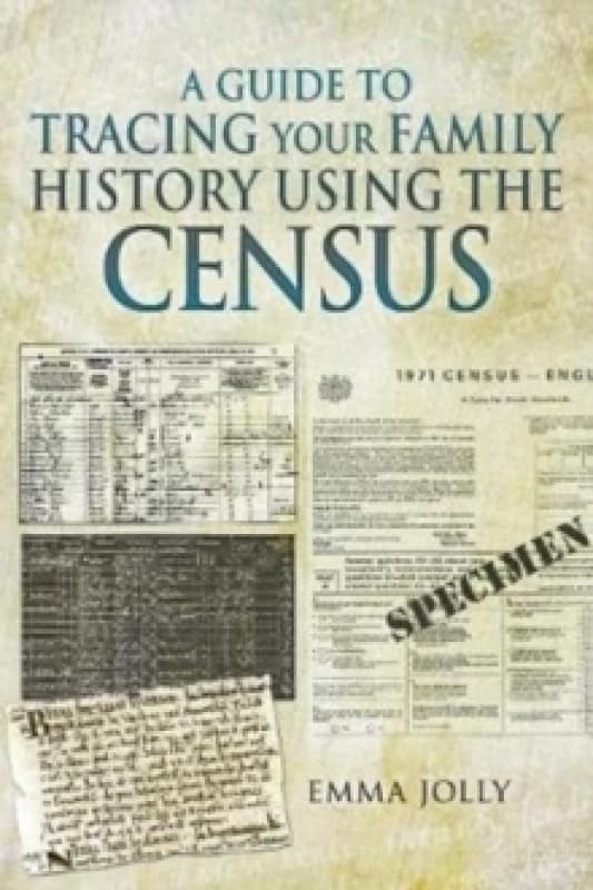A Guide to Tracing Your Family History using the Census Paperback / softback