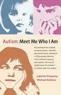 autism meet me who i am a contribution toward an educational sensory and nu
