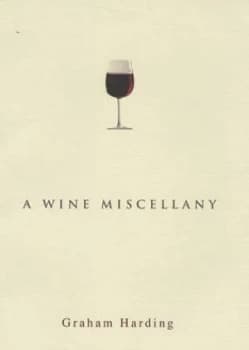 A Wine Miscellany by Graham Harding Hardback