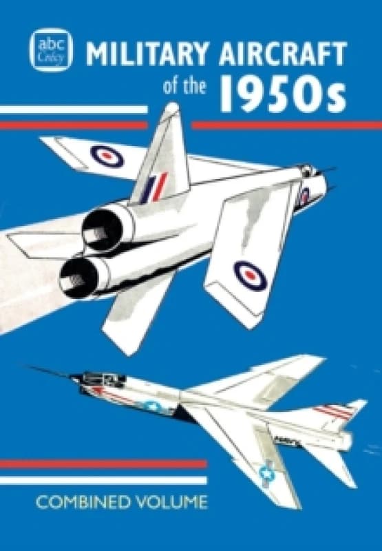 abc Military Aircraft of the 1950s Combined Volume Hardback