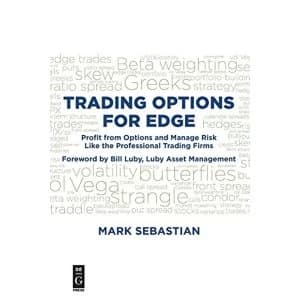Trading Options for Edge Profit from Options and Manage Risk Like the Professional Trading Firms Paperback / softback 2017