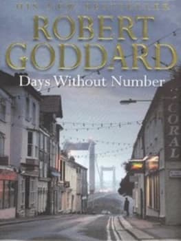 Days Without Number by Robert Goddard Hardback